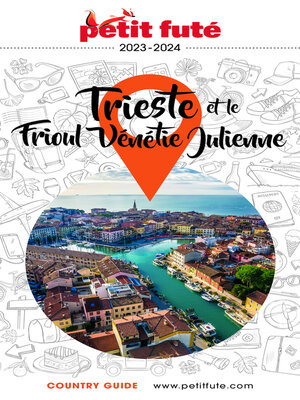cover image of TRIESTE--FRIOUL VÉNÉTIE JULIENNE 2023/2024 Petit Futé